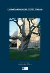 Excavations in Broad Street, Reading (ISBN: 9780904220421)