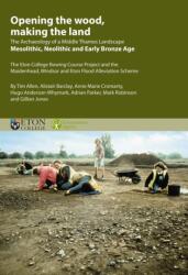 Opening the Wood, Making the Land (ISBN: 9781905905317)