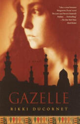 Gazelle - Rikki Ducornet (ISBN: 9780385720434)