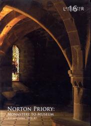 Norton Priory: Monastery to Museum (ISBN: 9780904220520)