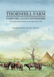 Thornhill Farm, Fairford, Gloucestershire (ISBN: 9780947816728)