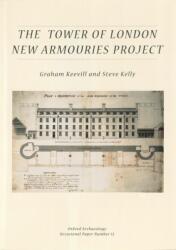 The Tower of London New Armouries Project (ISBN: 9780904220360)
