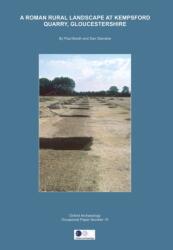 Roman Rural Landscape at Kempsford Quarry, Gloucestershire (ISBN: 9780904220414)