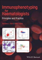 Immunophenotyping for Haematologists - Principles and Practice - Barbara J. Bain, Mike Leach (ISBN: 9781119606116)