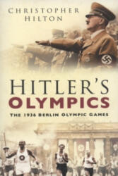 Hitler's Olympics - Christopher Hilton (ISBN: 9780750942935)