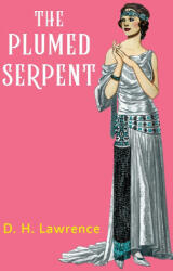 The Plumed Serpent - D. H. Lawrence (ISBN: 9789355221865)