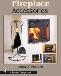 Fireplace Accessories - Dona Z. Meilach (ISBN: 9780764316159)