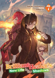 The Brilliant Healer's New Life in the Shadows: Volume 7 (ISBN: 9781718332768)