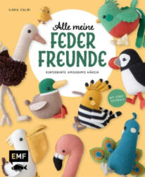 Alle meine Federfreunde: Kunterbunte Amigurumis häkeln | Flamingo, Pfau, Papageientaucher und andere süße Vögel - Ilaria Caliri, Verena Thiard-Laforet (2025)