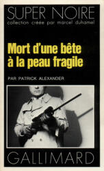 Mort d'une bête à la peau fragile - Alexander (ISBN: 9782070461004)