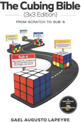 The Cubing Bible - 3x3 Edition - Gael Augusto Lapeyre (2026)