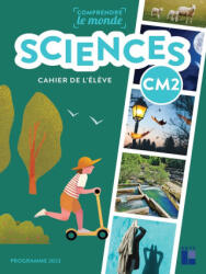 Sciences CM2 - Cahier de l'élève - programmes 2023 - Laurence Dedieu, Michel Kluba, Ladislas Panis, Aurélie Raoul-Bellanger (2025)