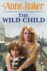 Wild Child - Anne Baker (2007)