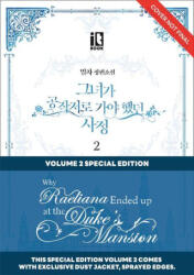 Why Raeliana Ended Up at the Duke's Mansion Volume 2: Special Edition with Dust Jacket and Sprayed Edges - MILCHA (ISBN: 9789347195747)