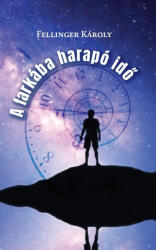 A farkába harapó idő (ISBN: 9786156395450)