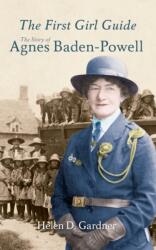 The First Girl Guide (ISBN: 9781445606170)