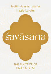 Savasana - Lizzie Lasater (ISBN: 9781645474913)