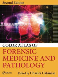 Color Atlas of Forensic Medicine and Pathology - Charles Catanese (ISBN: 9781032917962)