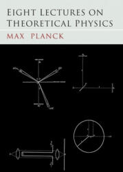 Eight Lectures on Theoretical Physics - Max Planck (ISBN: 9781684223831)