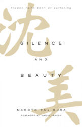 Silence and Beauty Intl Ed - FUJIMURA MAKOTO (ISBN: 9780830844753)