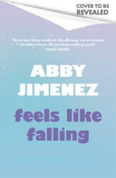 Feels Like Falling - Abby Jimenez (ISBN: 9780349446769)