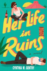 Her Life in Ruins - GENTRY CYNTHIA W (ISBN: 9781419788222)