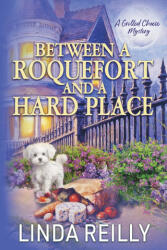 Between a Roquefort and a Hard Place - Linda Reilly (ISBN: 9781966322511)
