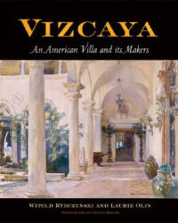 Vizcaya - Witold Rybczynski, Laurie Olin (ISBN: 9780812239515)