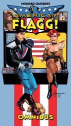 Howard Chaykin's American Flagg Omnibus - Howard Chaykin, Hilary Barta, Rick Burchett, Don Lomax, James Sherman, Joe Staton, Larry Stroman (ISBN: 9781534333581)
