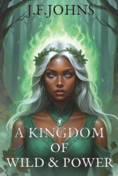 A kingdom of wild and power - J. F. Johns (2026)