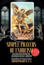 Simple Prayer of Exorcism and other good prayers for deliverance and self-liberation - ErnestMary E. U. I. (2026)