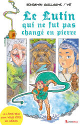 Le Lutin qui ne fut pas changé en pierre - Le livre-jeu dont vous êtes le héros - Guillaume (2025)