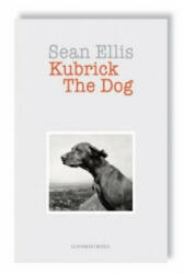 Sean Ellis: Kubrick the Dog - Sean Ellis, Stella McCartney (ISBN: 9783829606752)