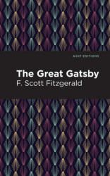 Great Gatsby - F. Scott Fitzgerald, Mint Editions (ISBN: 9781513280004)