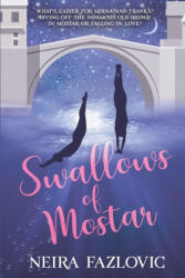 Swallows of Mostar - Neira Fazlovic (ISBN: 9781648909221)