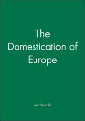Domestication of Europe - Ian Hodder (ISBN: 9780631177692)