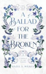 A Ballad for the Broken - Hazel S. Wilkes (2026)