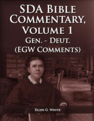 The Seventh Day Adventist Bible Commentary Volume 1 - Ellen G. White (2023)