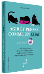 Agir et penser comme un chat - Saison 2 - Stéphane Garnier (2019)