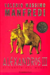 ALEXANDROS III: EL CONFIN DEL MUNDO - VALERIO MASSIMO MANFREDI (2003)