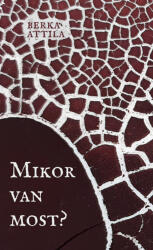Mikor van most? (ISBN: 9786156395542)