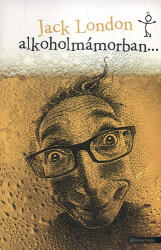 Alkoholmámorban (ISBN: 9789639659872)