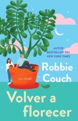 Volver a florecer, Spanish-language edition of Bloom (ISBN: 9781668233245)