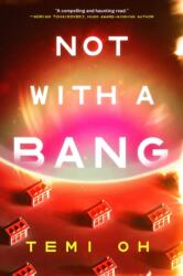 Not with a Bang (ISBN: 9781668203460)