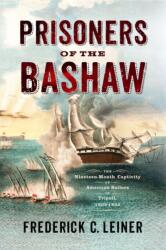 Prisoners of the Bashaw (ISBN: 9781594163869)