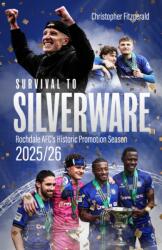 Survival to Silverware (ISBN: 9781836805274)