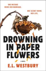 Drowning in Paper Flowers (ISBN: 9781668270769)