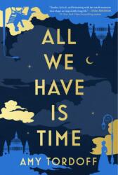 All We Have Is Time (ISBN: 9781668228937)