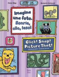 Imagina una foto. Sonrie, clic, ! eso! / Click! Snap! Picture That! (ISBN: 9780735846425)