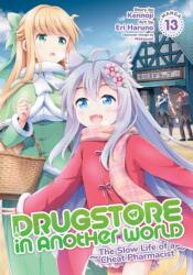 Drugstore in Another World: The Slow Life of a Cheat Pharmacist (Manga) Vol. 13 (ISBN: 9798897655632)